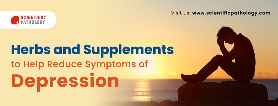 Herbs and Supplements to Help Reduce Symptoms of Depression